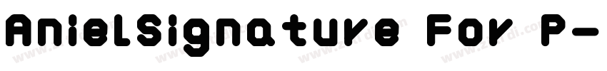 AnielSignature For P字体转换